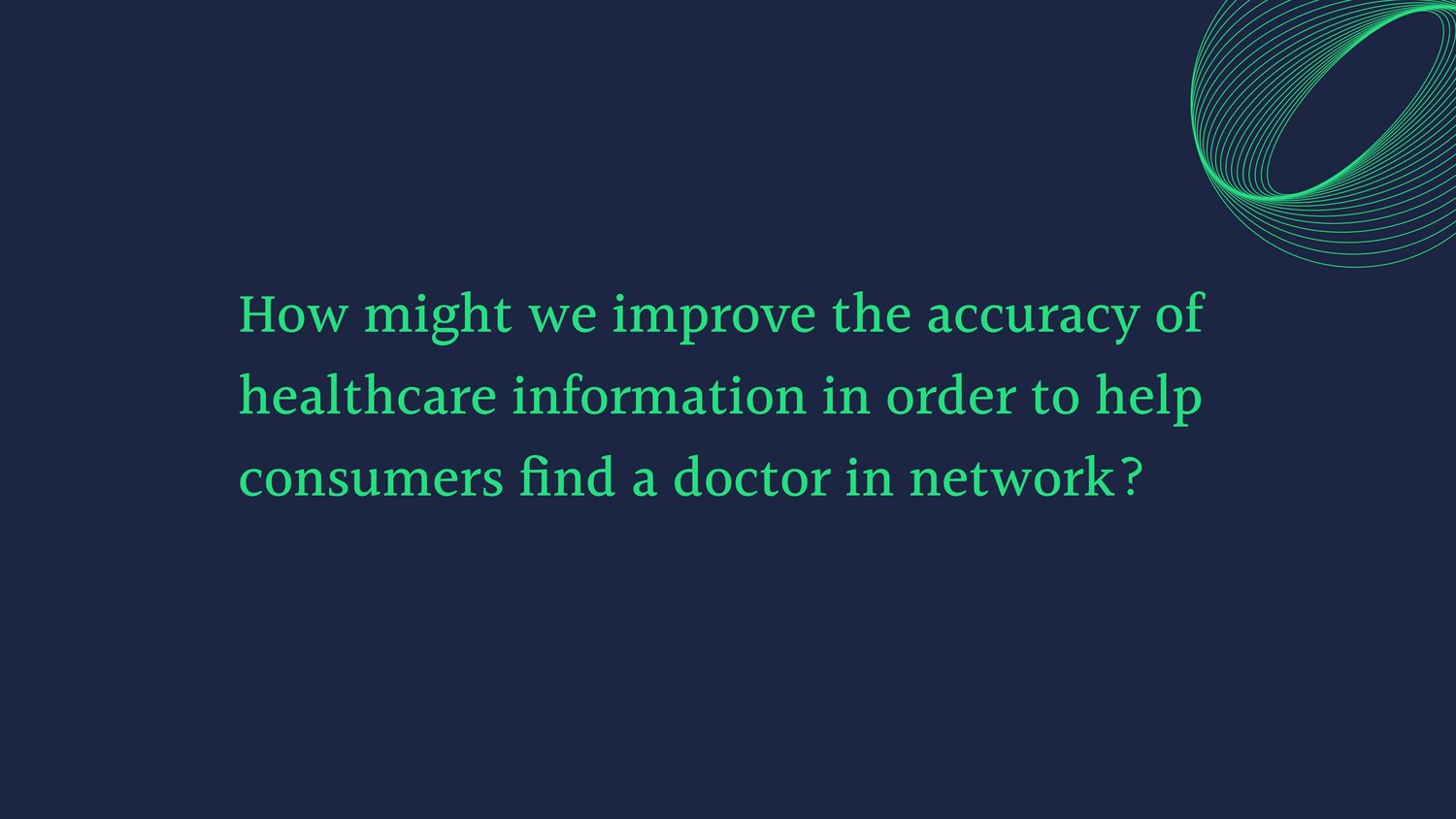 How might we improve the accuracy of healthcare information to help consumers find a doctor in network
